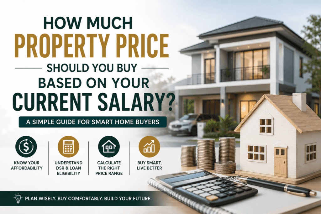 How much property price should you buy based on your current salary in Malaysia