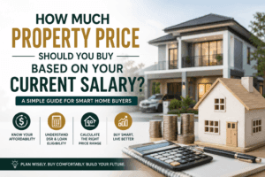 How much property price should you buy based on your current salary in Malaysia